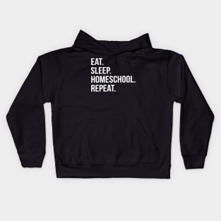 Funny Parent Gift - Eat. Sleep. Homeschool. Repeat. Kids Hoodie